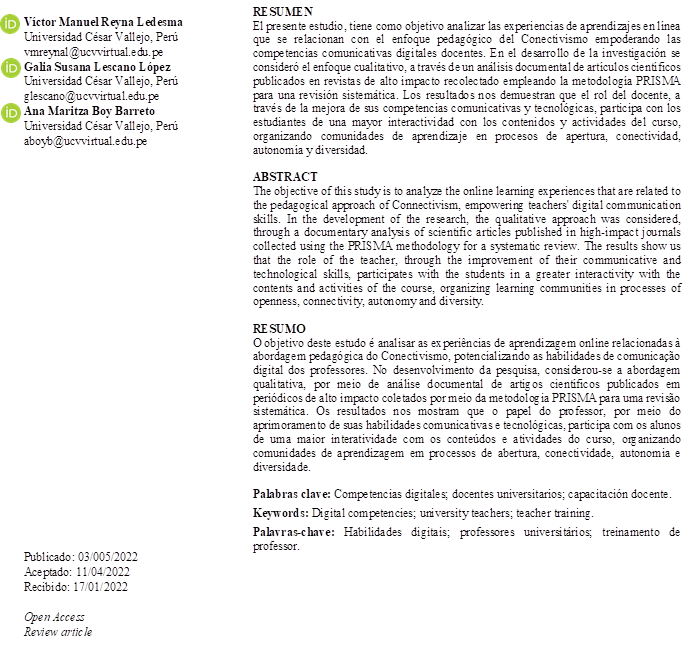 Víctor Manuel Reyna Ledesma 
Universidad César Vallejo, Perú
vmreynal@ucvvirtual.edu.pe
Galia Susana Lescano López
Universidad César Vallejo, Perú
glescano@ucvvirtual.edu.pe 
Ana Maritza Boy Barreto
Universidad César Vallejo, Perú
aboyb@ucvvirtual.edu.pe



























Publicado: 03/005/2022
Aceptado: 11/04/2022
Recibido: 17/01/2022
                           
Open Access
Review article



