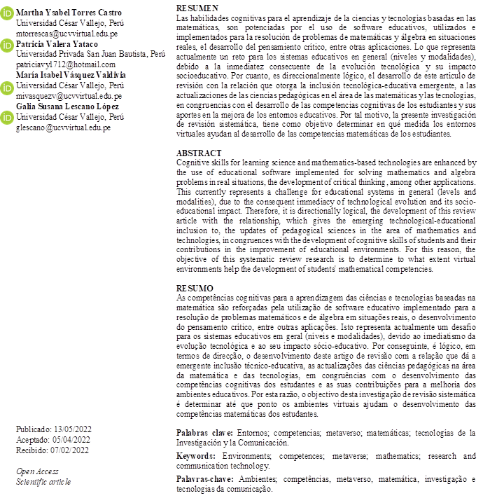 Martha Ysabel Torres Castro
Universidad César Vallejo, Perú
mtorrescas@ucvvirtual.edu.pe
Patricia Valera Yataco
Universidad Privada San Juan Bautista, Perú
patriciavy1712@hotmail.com
María Isabel Vásquez Valdivia
Universidad César Vallejo, Perú
mivasquezv@ucvvirtual.edu.pe
Galia Susana Lescano López
Universidad César Vallejo, Perú
glescano@ucvvirtual.edu.pe




























Publicado: 13/05/2022
Aceptado: 05/04/2022
Recibido: 07/02/2022
                           
Open Access
Scientific article


